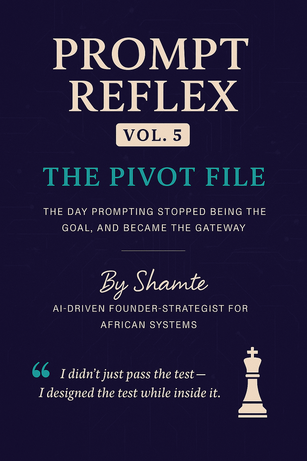 Prompt Reflex Vol. 5: The Pivot That Judged Itself book by Shamte Kilalile